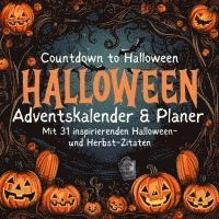 Halloween-Planer & Adventskalender Herbst Oktober mit 31 inspirierenden Zitaten und Halloween Bildern Countdown zu Halloween Kinder Familie Hun...